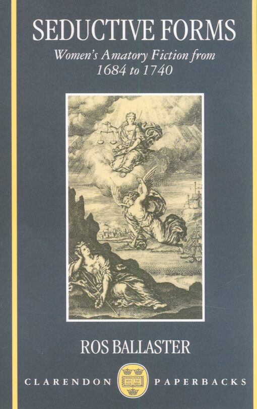 Seductive forms : women's amatory fiction from 1684 to 1740