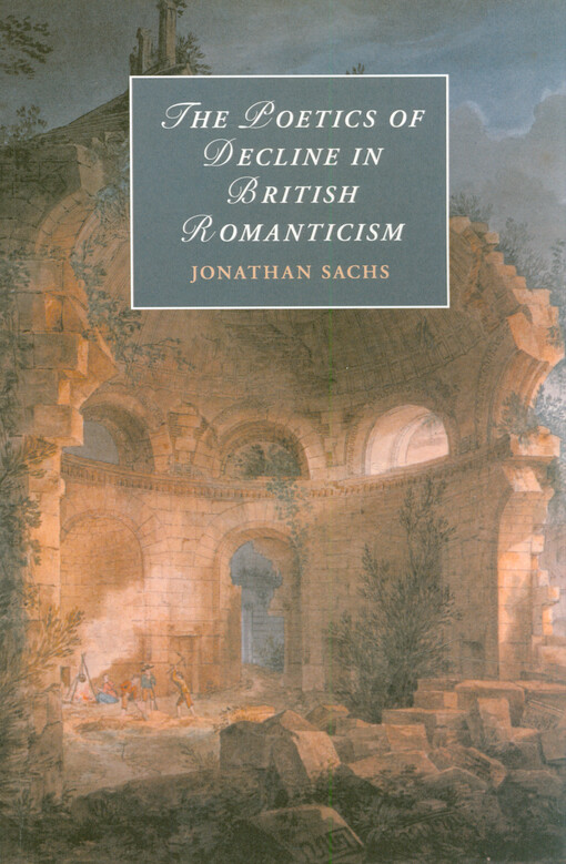 The poetics of decline in British romanticism