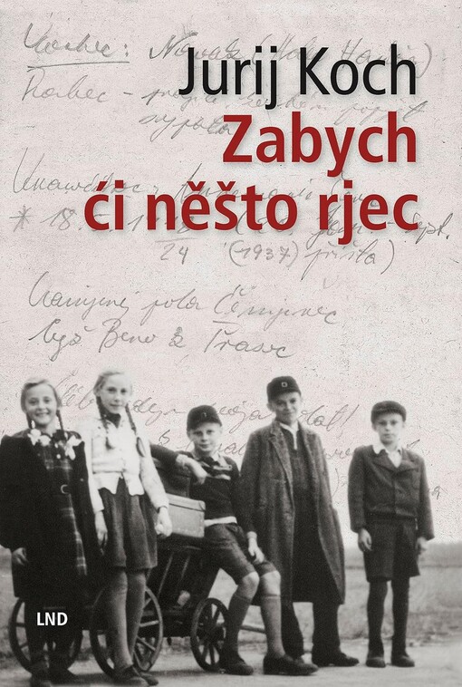 Zabych ći něšto rjec :dopomnjeća na wažne zažne časy