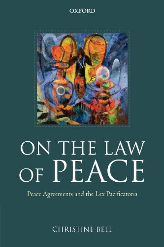 On the law of peace : peace agreements and the Lex Pacificatoria