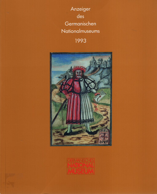 Anzeiger des Germanischen Nationalmuseums und Berichte aus dem Forschungsinstitut für Realienkunde