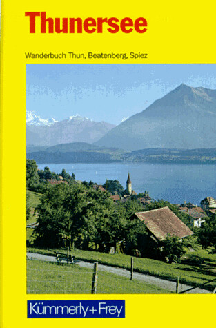 Brienzersee, Oberhasli: 56 Routenbeschreibungen mit Routenkarten, Routenprofilen und Bildern (Berner Wanderbuch) (German Edition)
