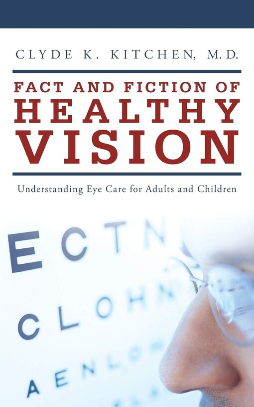 Fact and fiction of healthy vision :eye care for adults and children