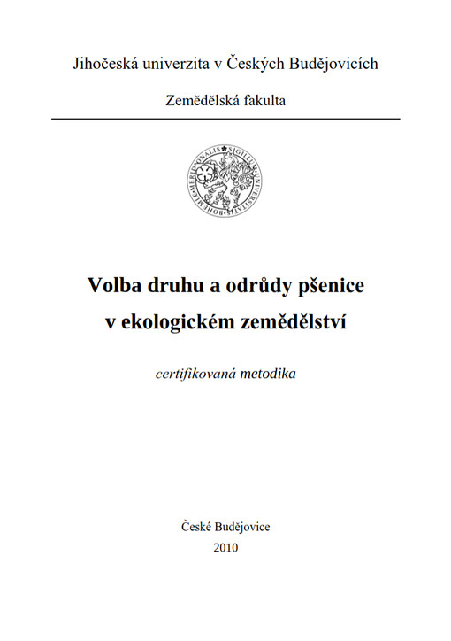 Volba druhu a odrůdy pšenice v ekologickém zemědělství :certifikovaná metodika