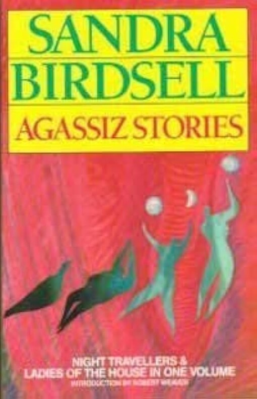 Agassiz stories :night travellers ; and, Ladies of the house