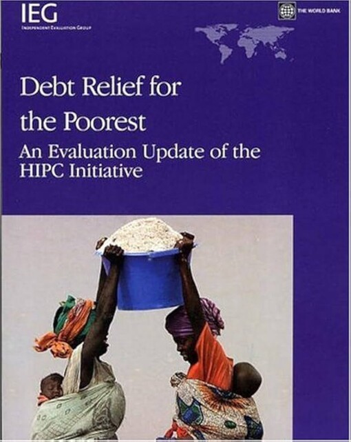 Debt relief for the poorest :an evaluation update of the HIPC initiative