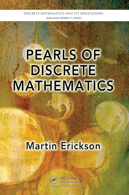 Pearls of Discrete Mathematics (Discrete Mathematics and Its Applications)
