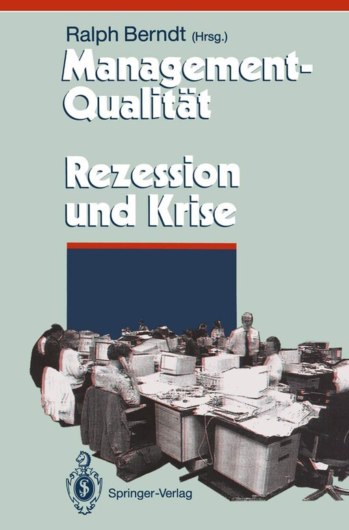 Management-Qualität contra Rezession und Krise (Herausforderungen an das Management) (German and English Edition)