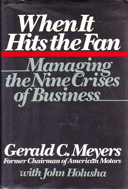 When it hits the fan :managing the nine crises of business