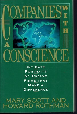 Companies With a Conscience: Intimate Portraits of Twelve Firms That Make a Difference