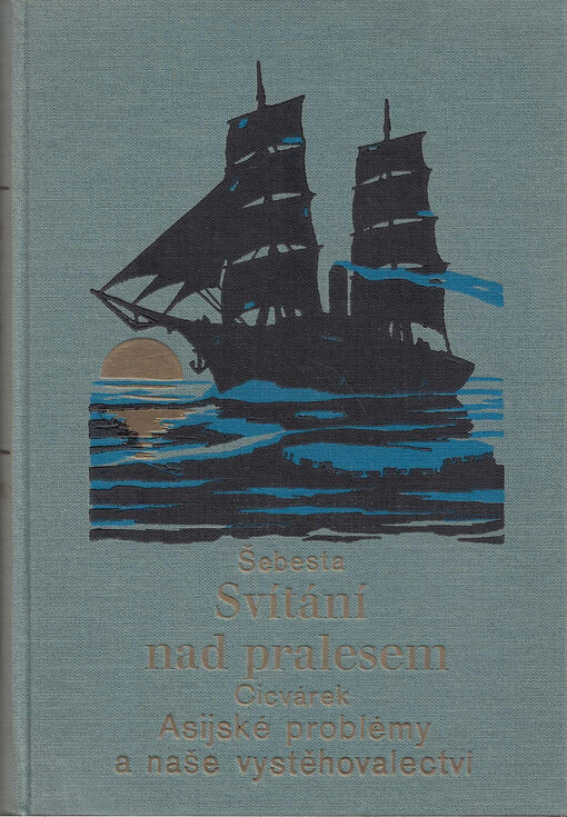 Svítání nad pralesem : výzkumná cesta k Sakai, Jakudu a Kubu, kmenům pralesů Malay a Sumatry v letech 1924-1925