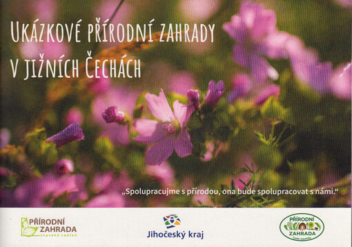 Ukázkové přírodní zahrady v Jižních Čechách