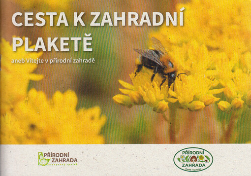 Cesta k zahradní plaketě, aneb, Vítejte v přírodní zahradě