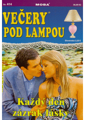 Každý den zázrak lásky  (odkaz v elektronickém katalogu)