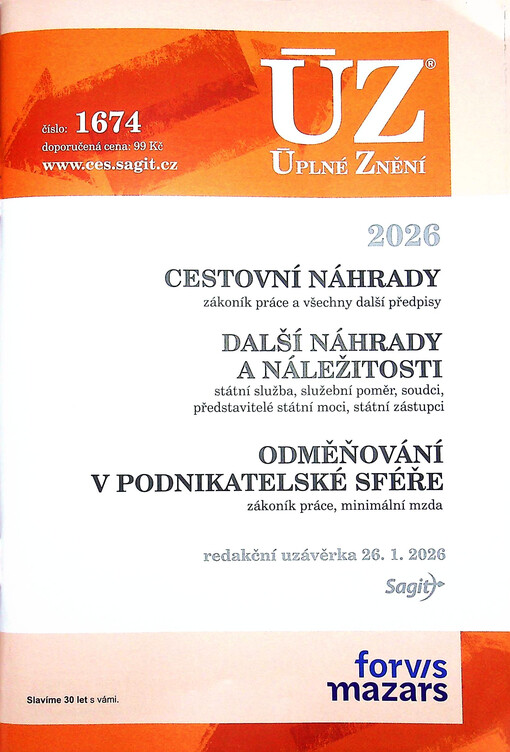 Cestovní náhrady 2026 : zákoník práce a všechny další předpisy ; Další náhrady a náležitosti : státní služba, služební poměr, soudci, představitelé státní moci, státní zástupci ; Odměňování v podnikatelské sféře : zákoník práce, minimální mzda : redakční uzávěrka 26.1.2026