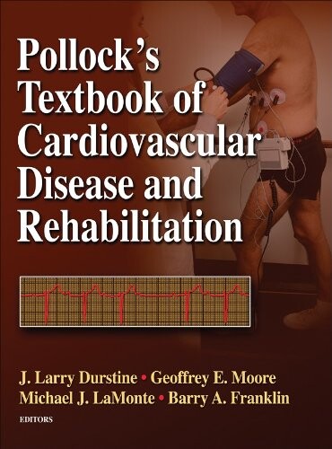 Pollock's textbook of cardiovascular disease and rehabilitation