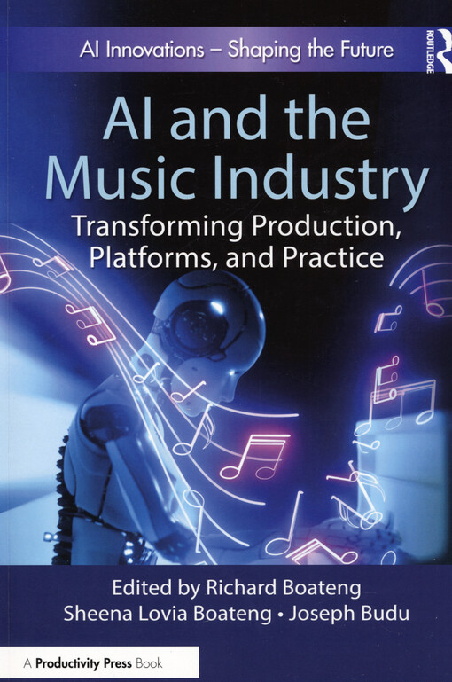 AI and the music industry : transforming production, platforms, and practice