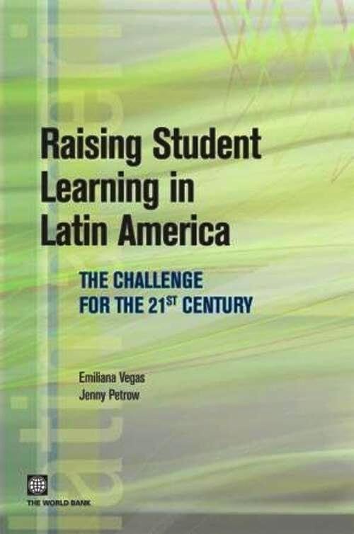 Raising student learning in Latin America :the challenge for the 21st century