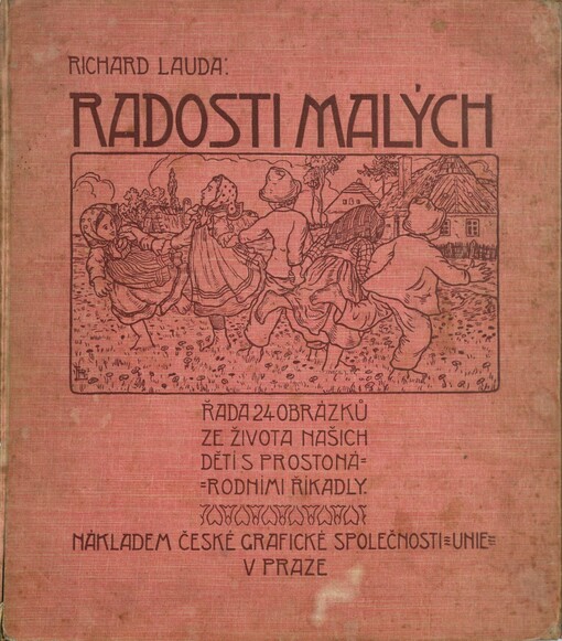 Radosti malých: řada 24 obrázků ze života našich dětí s prostonárodními říkadly