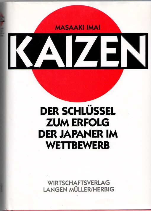 Kaizen. Der Schlüssel zum Erfolg der Japaner im Wettbewerb.