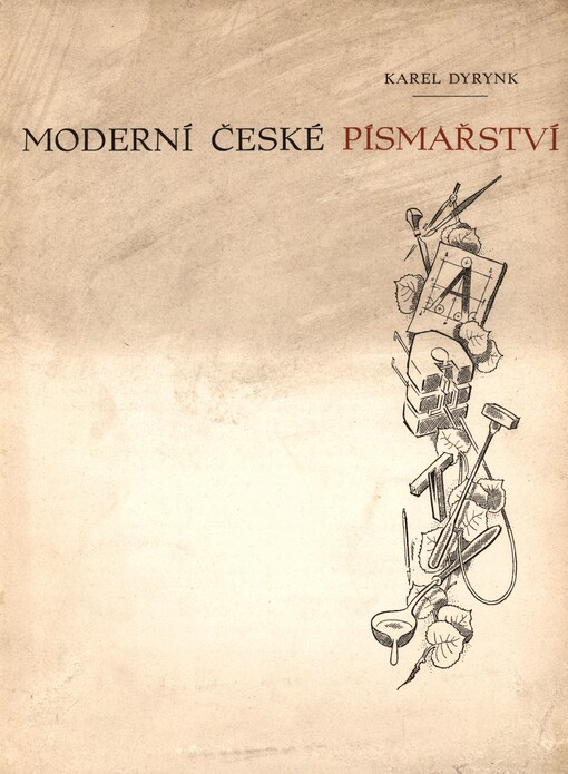 Moderní české písmařství: [u příležitosti 1. celostátní konference Svazu zaměstnanců v průmyslu tiskárenském a knihařském]