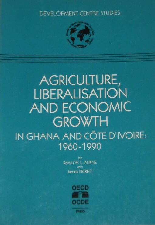 Agriculture, liberalisation and economic growth in Ghana and Cote d'Ivoire :1960-1990
