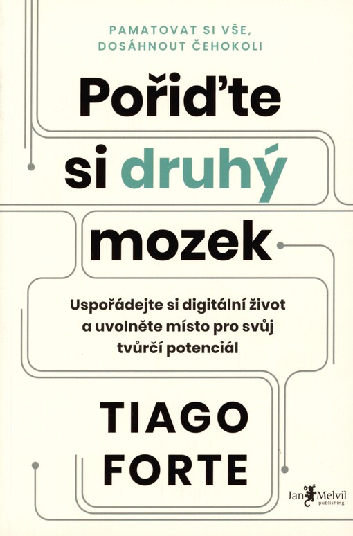 Pořiďte si druhý mozek: uspořádejte si digitální život a uvolněte místo pro svůj tvůrčí potenciál