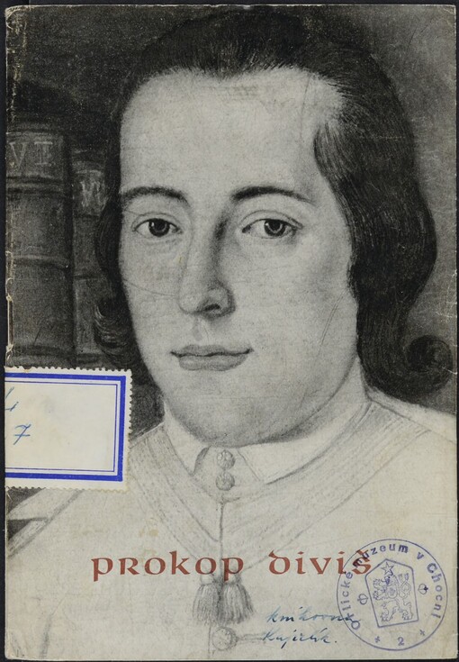 Prokop Diviš: [na paměť 200. výročí smrti českého učence Prokopa Diviše, který člověka osmnáctého věku poučil, že 