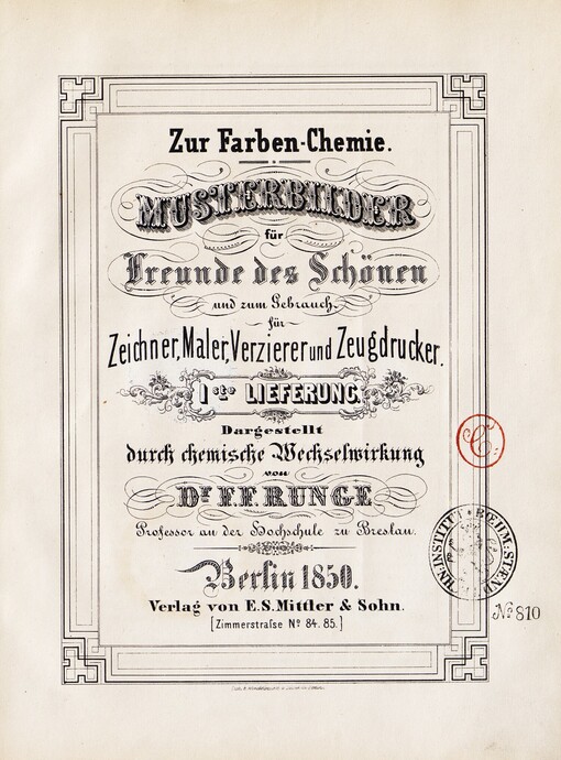 Zur Farben-Chemie: Musterbilder für Freunde des Schönen und zum Gebrauch für Zeichner, Maler, Verzierer und Zeugdrucker. I. Lieferung