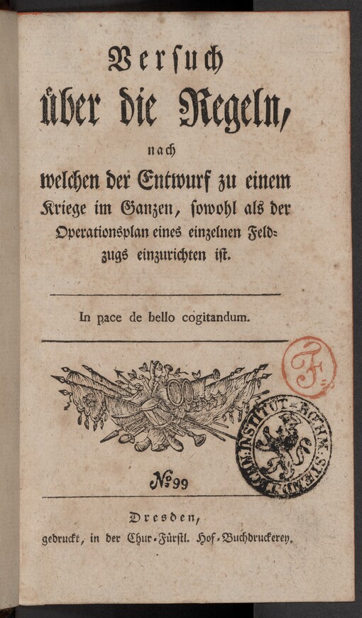 Versuch über die Regeln, nach welchen der Entwurf zu einem Kriege im Ganzen, sowohl als der Operationsplan eines einzelnen Feldzugs einzurichten ist