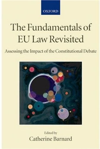 The fundamentals of EU law revisited : assessing the impact of the constitutional debate