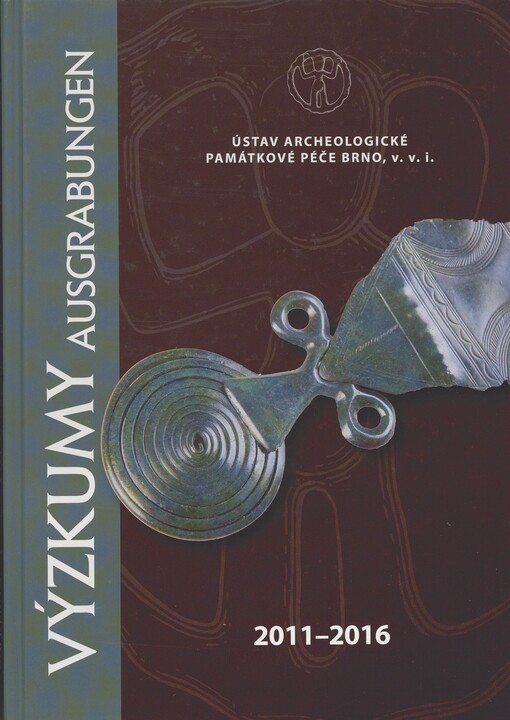 Výzkumy 2011-2016 =: Ausgrabungen 2011-2016