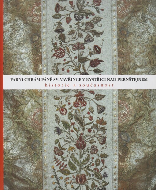 Farní chrám Páně sv. Vavřince v Bystřici nad Pernštejnem: historie a současnost