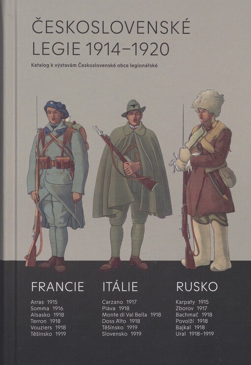 Československé legie 1914-1920: katalog k výstavám Československé obce legionářské