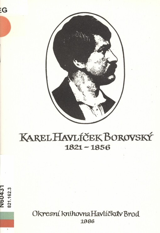 Karel Havlíček Borovský: 1821-1856 : Výběrová bibliogr. o životě a díle K. Havlíčka Borovského