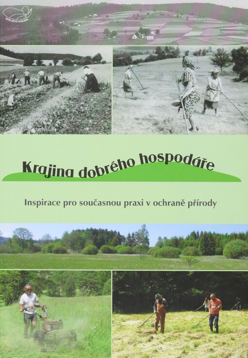 Krajina dobrého hospodáře: inspirace pro současnou praxi v ochraně přírody