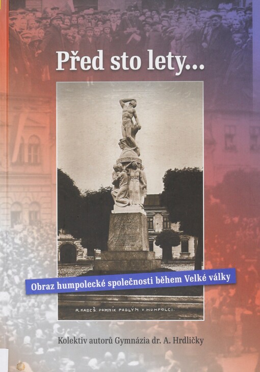 Před sto lety: obraz humpolecké společnosti během Velké války