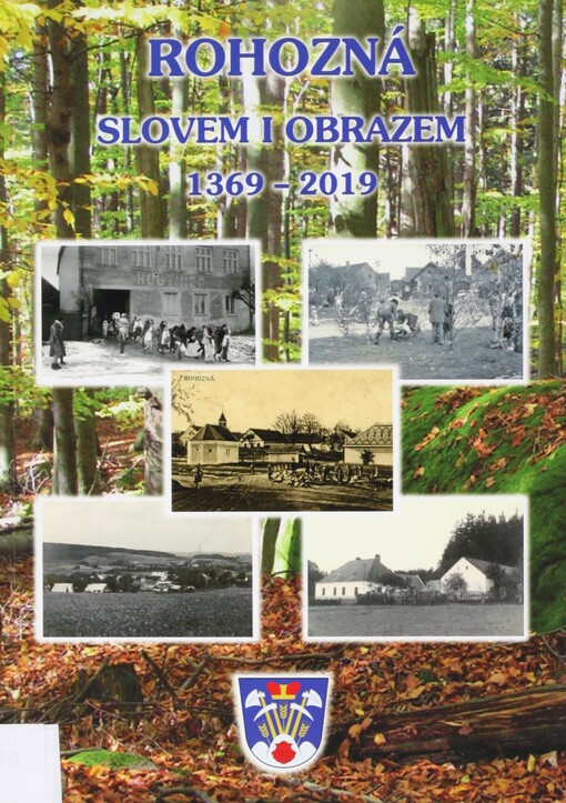 Rohozná slovem i obrazem: 1369-2019