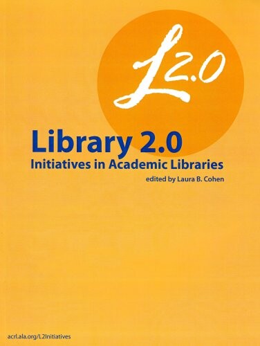 Library 2.0 initiatives in academic libraries