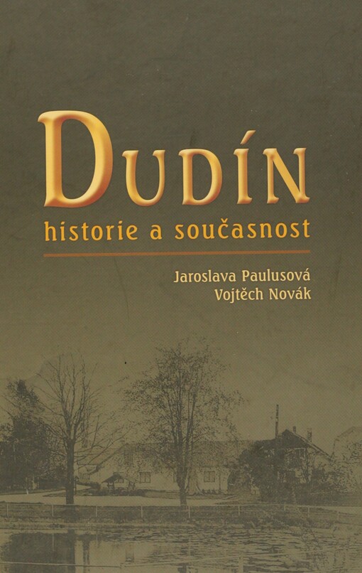 Dudín: historie a současnost
