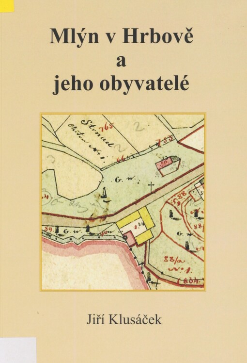 Mlýn v Hrbově a jeho obyvatelé