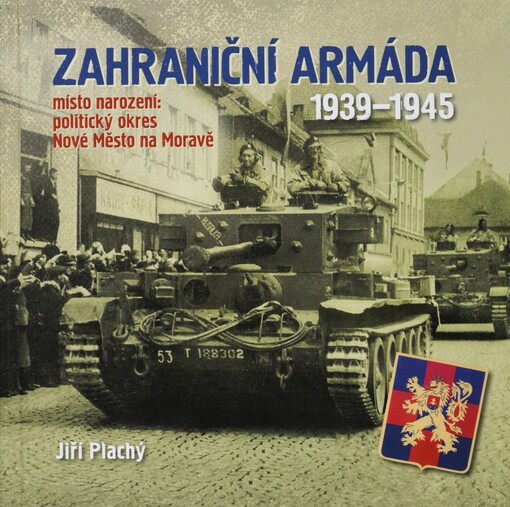 Zahraniční armáda 1939-1945: místo narození: politický okres Nové Město na Moravě