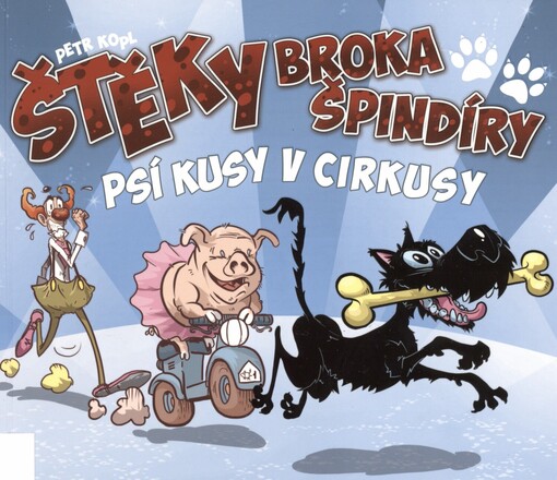 Štěky Broka Špindíry. Psí kusy v cirkusy