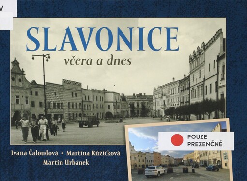 Slavonice včera a dnes