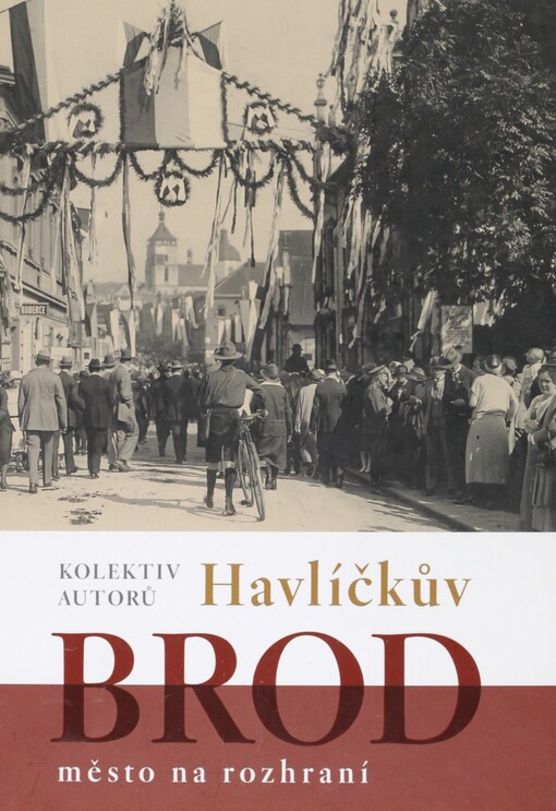 Havlíčkův Brod: město na rozhraní
