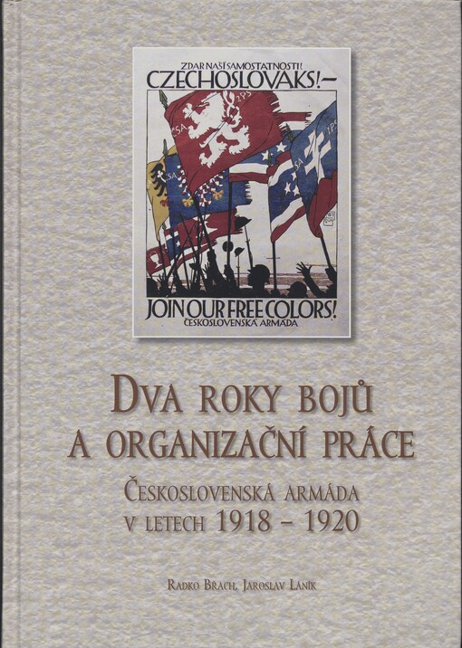 Dva roky bojů a organizační práce: Československá armáda v letech 1918-1920