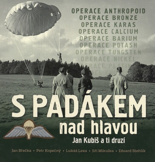 S padákem nad hlavou: Jan Kubiš a ti druzí