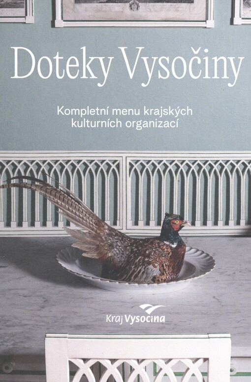 Doteky Vysočiny: kompletní menu krajských kulturních organizací