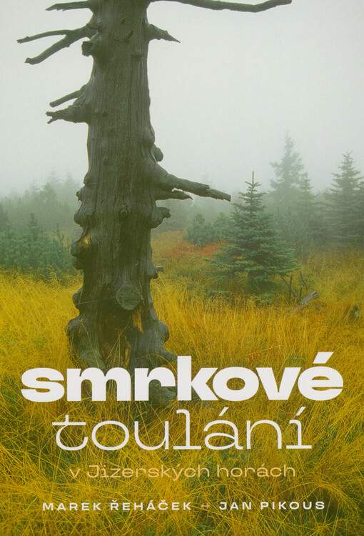 Smrkové toulání v Jizerských horách