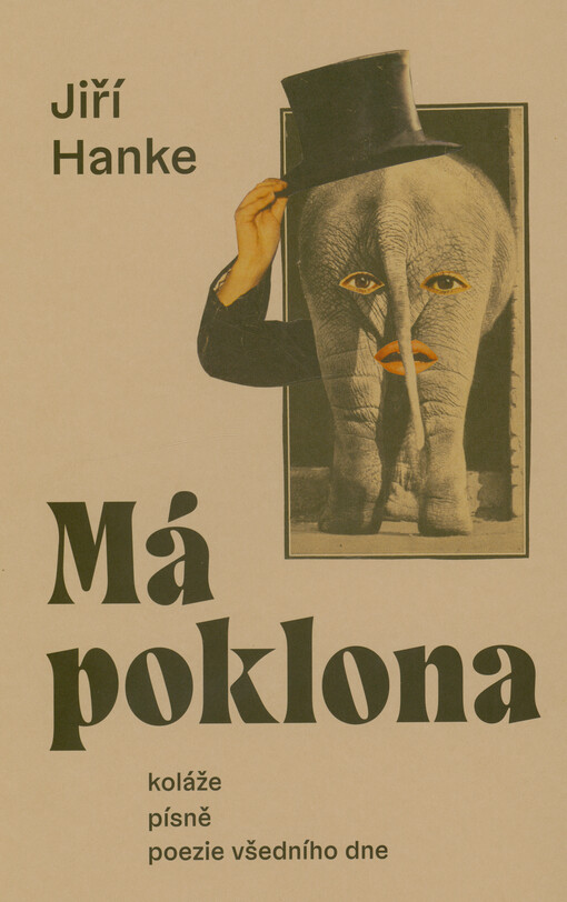 Má poklona : koláže, písně, poezie všedního dne